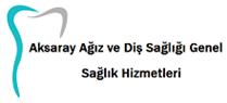 Aksaray Ağız ve Diş Sağlığı Genel Sağlık Hizmetleri - Aksaray